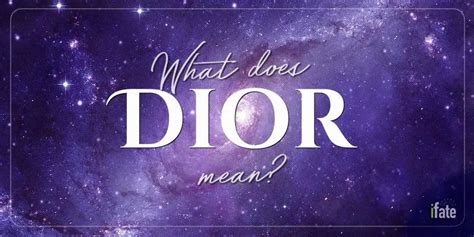 name dior meaning|where did dior originate.